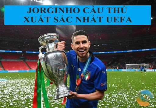 Jorginho đoạt giải Cầu thủ hay nhất của UEFA